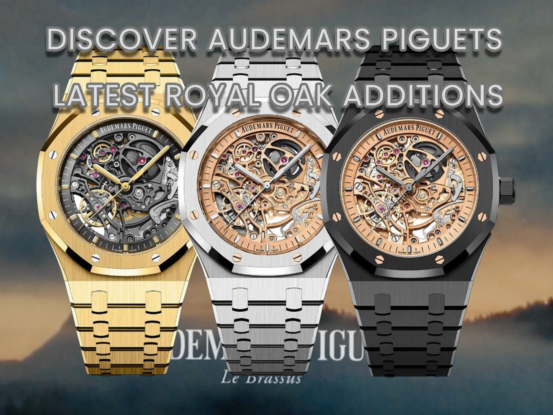 Audemars Piguet's Stunning New Royal Oak Collection Revealed