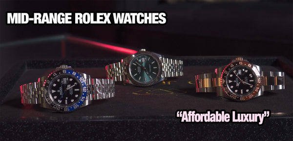The Best Mid-Range Rolex Watches: Affordable Luxury